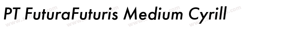 PT FuturaFuturis Medium Cyrillic字体转换